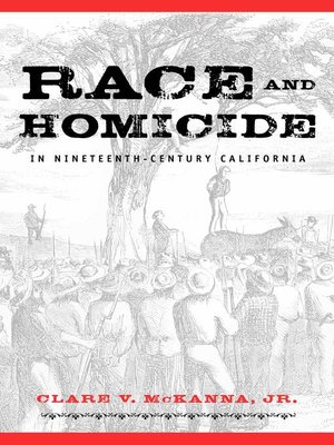 cover image of Race and Homicide In Nineteenth-Century California